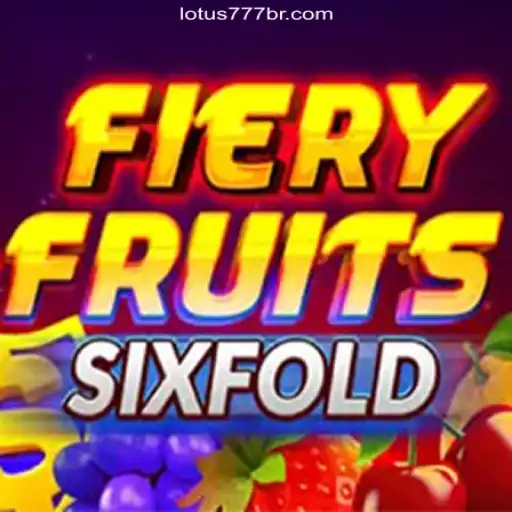 Discovering FieryFruitsSixFold: The Thrilling Game on VL-LOTUS777 Platform
